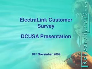 ElectraLink Customer Survey DCUSA Presentation 18 th November 2009