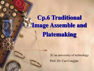 Cp.6 Traditional Image Assemble and Platemaking