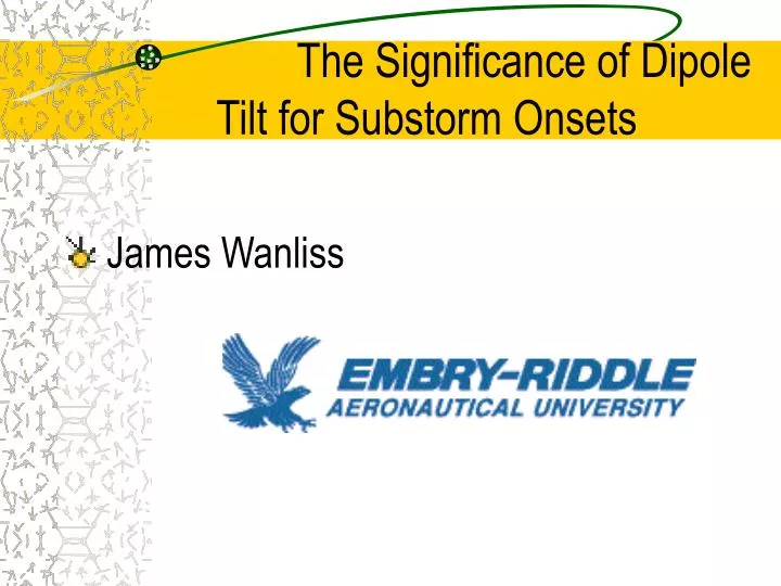 the significance of dipole tilt for substorm onsets