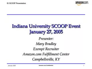 Indiana University SCOOP Event January 27, 2005