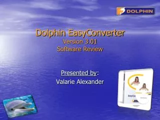 Dolphin EasyConverter Version 3.01 Software Review