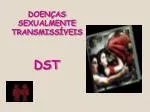 DOENÇAS SEXUALMENTE TRANSMISSÍVEIS DST - slide 1