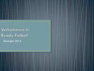 Velkommen til Ready Fotball