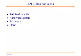 JEM Status and plans