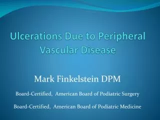 Ulcerations Due to Peripheral Vascular Disease