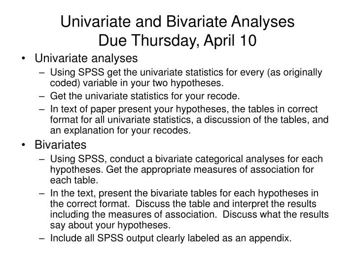 univariate and bivariate analyses due thursday april 10