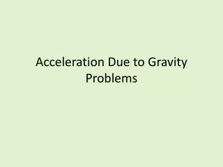 Acceleration Due to Gravity Problems