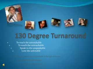 130 Degree Turnaround
