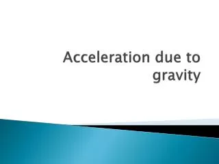 Acceleration due to gravity