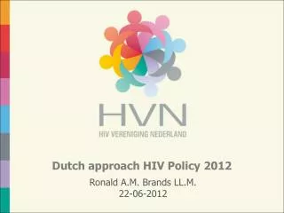 Dutch approach HIV Policy 2012