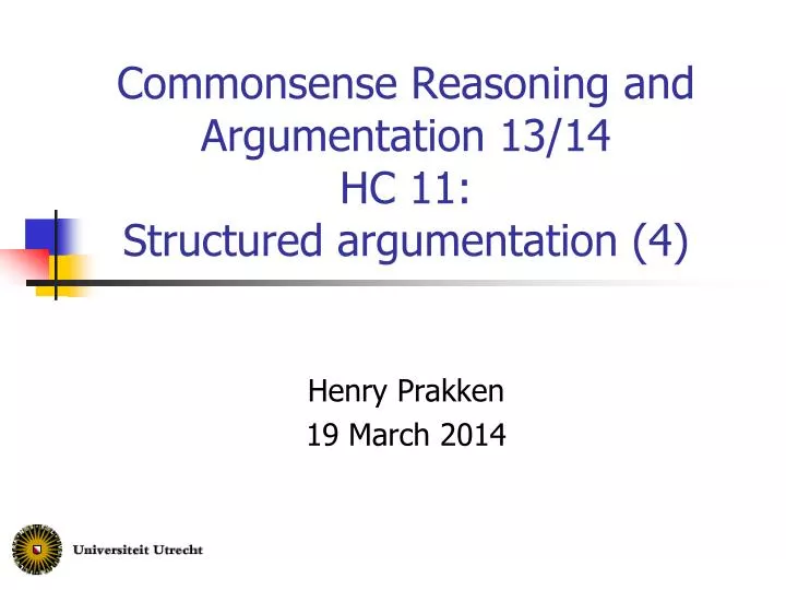 commonsense reasoning and argumentation 13 14 hc 11 structured argumentation 4