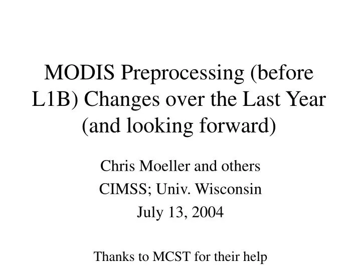 modis preprocessing before l1b changes over the last year and looking forward