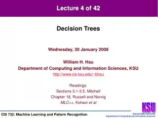Wednesday, 30 January 2008 William H. Hsu Department of Computing and Information Sciences, KSU