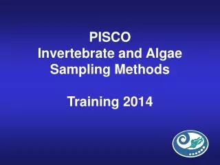 PISCO Invertebrate and Algae Sampling Methods Training 2014