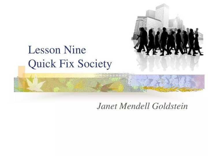 lesson nine quick fix society