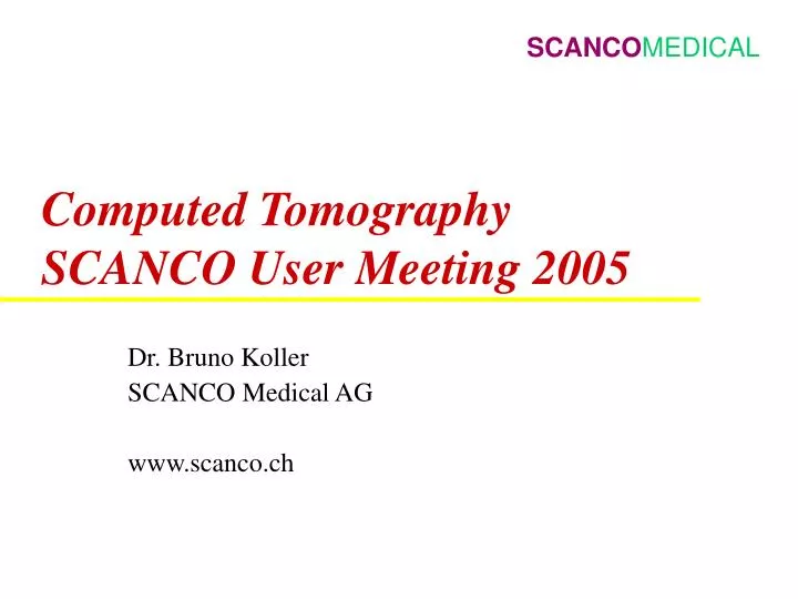 computed tomography scanco user meeting 2005