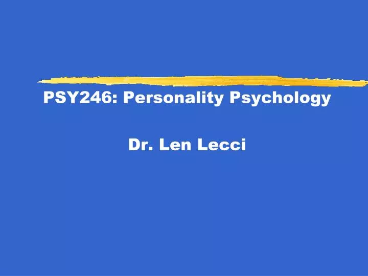 psy246 personality psychology dr len lecci