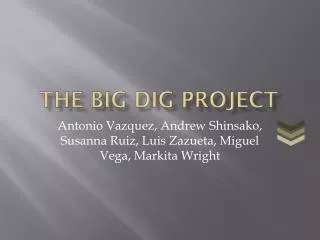 The Big Dig Project