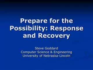 Prepare for the Possibility: Response and Recovery