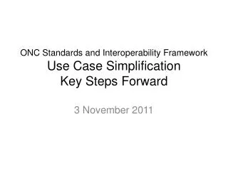 ONC Standards and Interoperability Framework Use Case Simplification Key Steps Forward