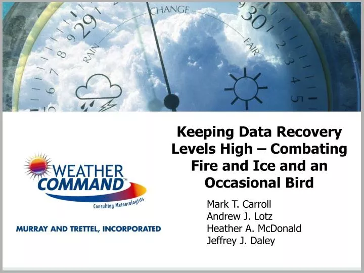 keeping data recovery levels high combating fire and ice and an occasional bird