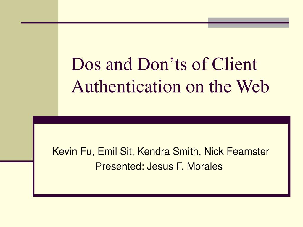 PPT - Dos and Don’ts of Client Authentication on the Web PowerPoint ...