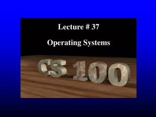 Lecture # 37 Operating Systems
