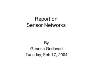 Report on Sensor Networks