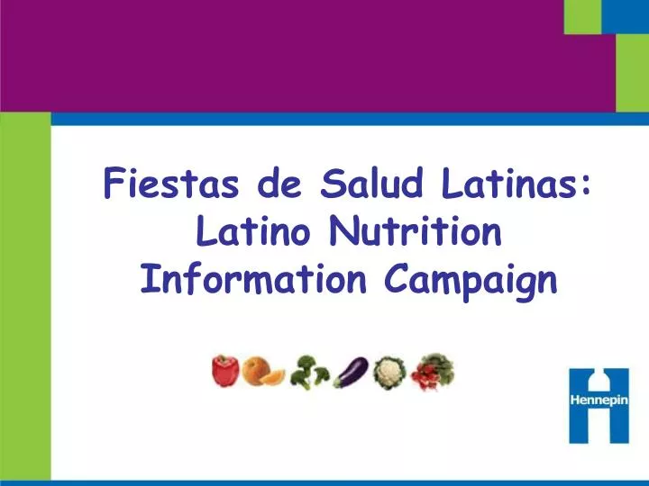 fiestas de salud latinas latino nutrition information campaign