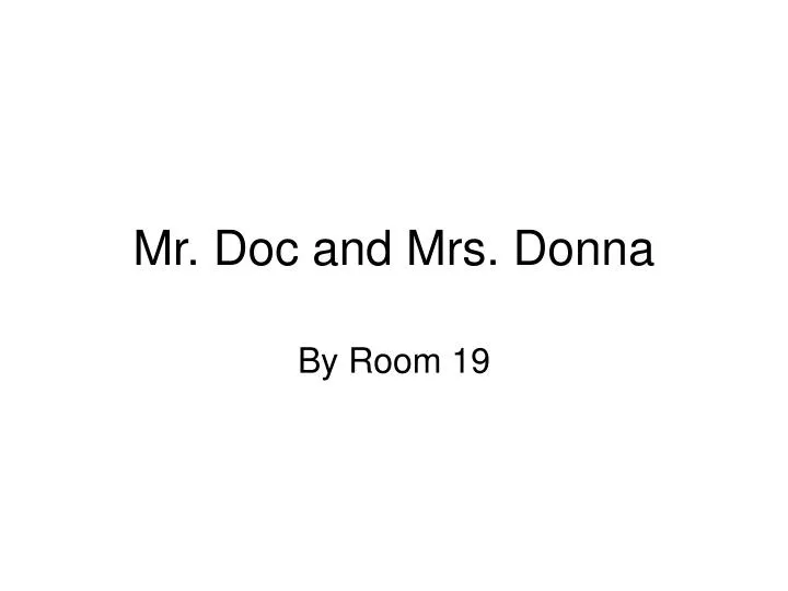 mr doc and mrs donna