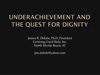 underachievement and the quest for dignity