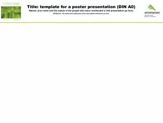 Title: template for a poster presentation (DIN A0)