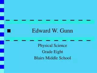 Edward W. Gunn