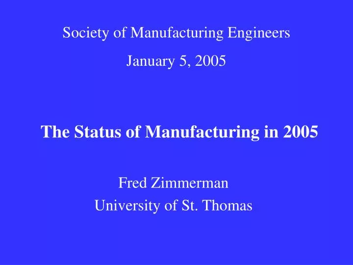 the status of manufacturing in 2005