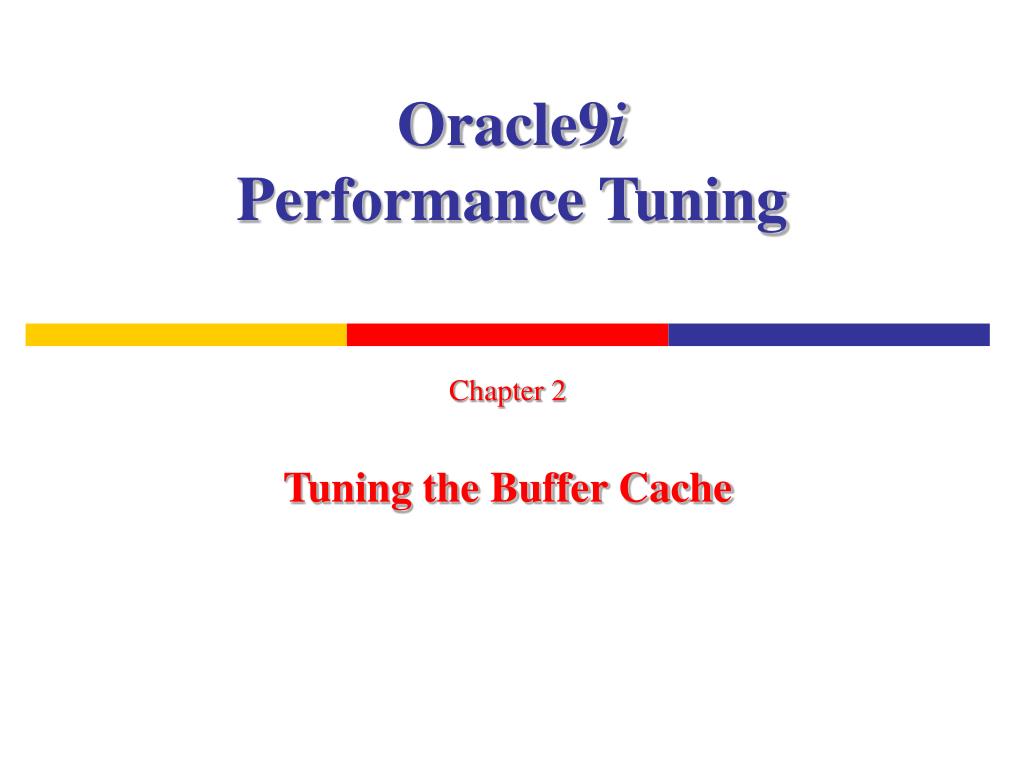 PPT - Optimizing Oracle9i Buffer Cache for Enhanced Database ...
