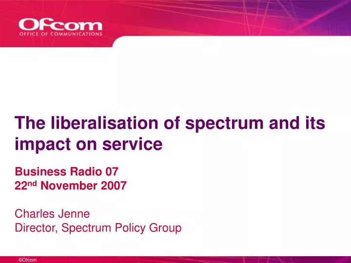 the liberalisation of spectrum and its impact on service
