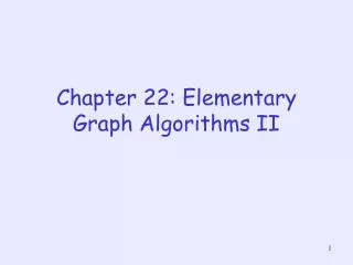 Chapter 22: Elementary Graph Algorithms II