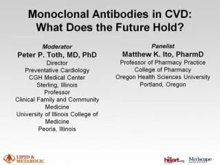 Monoclonal Antibodies in CVD: What Does the Future Hold?