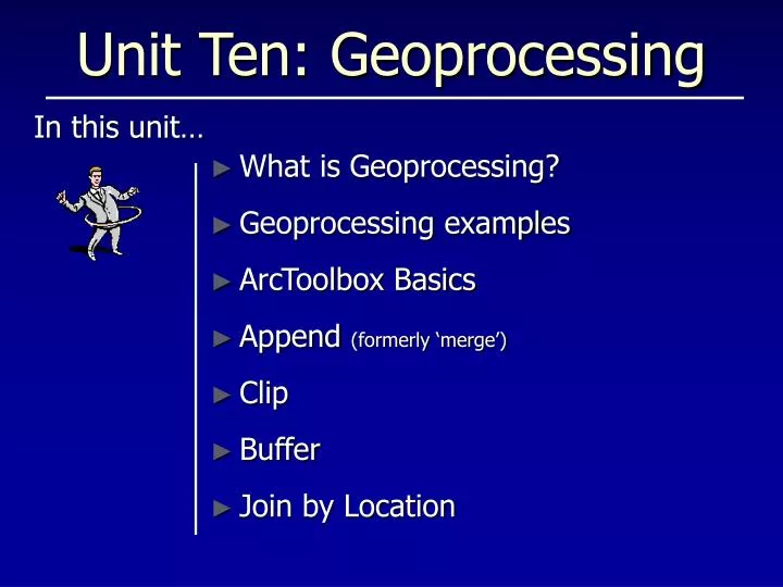 unit ten geoprocessing