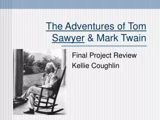 The Adventures of Tom Sawyer &amp; Mark Twain