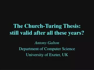 The Church-Turing Thesis: still valid after all these years?