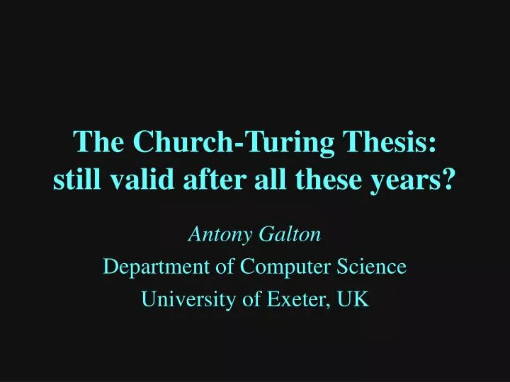 the church turing thesis still valid after all these years