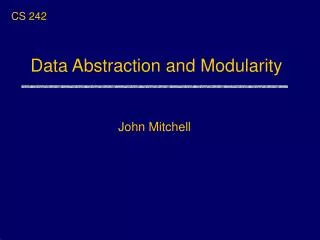 Data Abstraction and Modularity