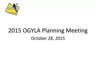 2015 OGYLA Planning Meeting October 28, 2015