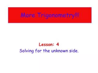 More Trigonometry!!!
