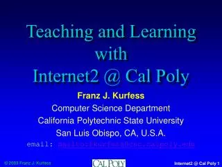 Teaching and Learning with Internet2 @ Cal Poly