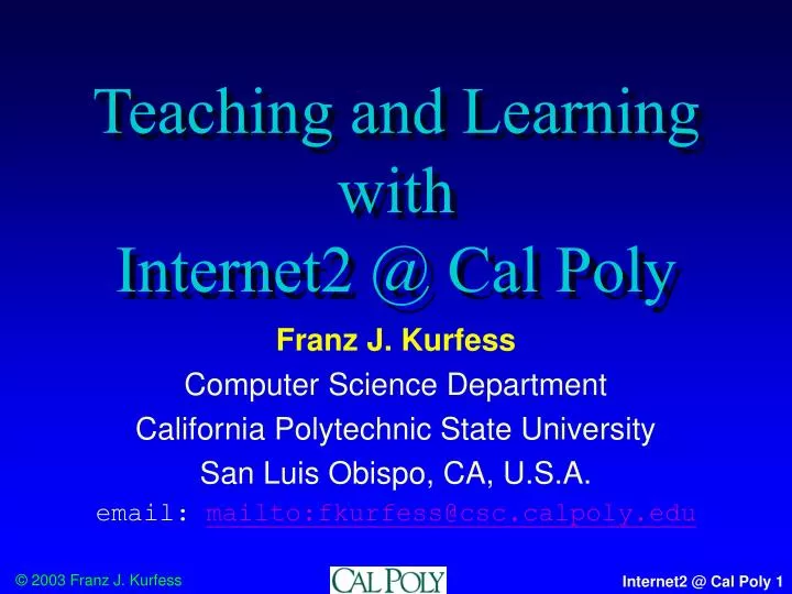 teaching and learning with internet2 @ cal poly