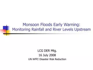 Monsoon Floods Early Warning: Monitoring Rainfall and River Levels Upstream