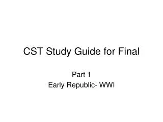 CST Study Guide for Final