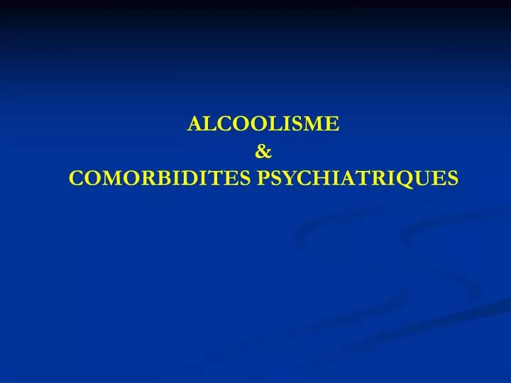 alcoolisme comorbidites psychiatriques
